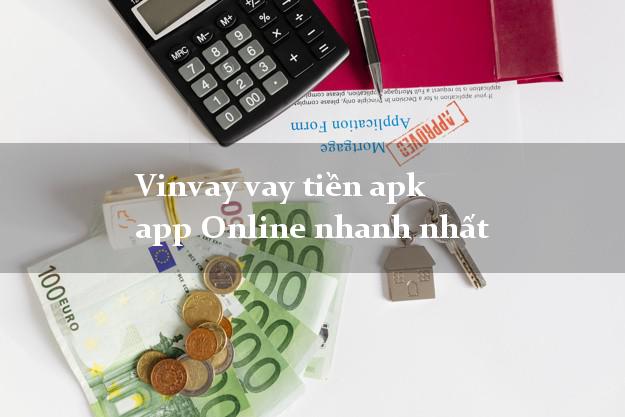 Vinvay vay tiền apk app Online nhanh nhất